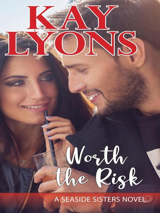 Title details for Worth the Risk by Kay Lyons - Available